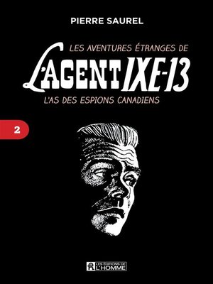 cover image of Les aventures étranges de l'agent IXE-13 Tome 2